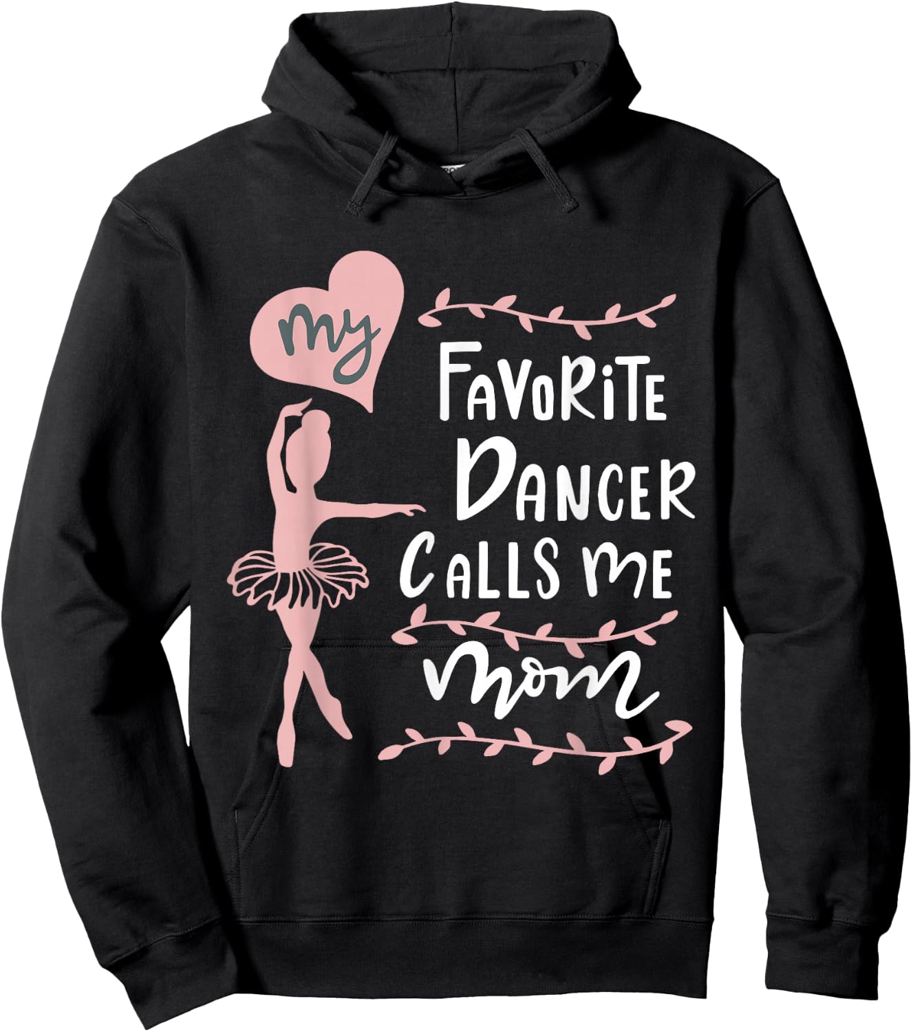 Cute Dance Mother Meme Fun My Favorite Dancer Calls Me Mom Hoodie - Hoodie | Black