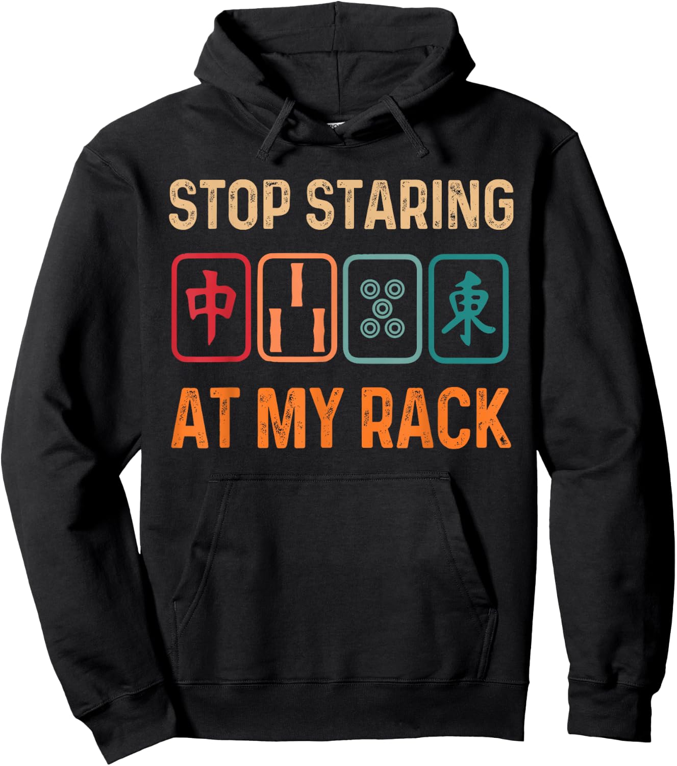 Mahjong Player Mahjong Lover Chinese Stop Staring At My Rack Hoodie - Hoodie | Black