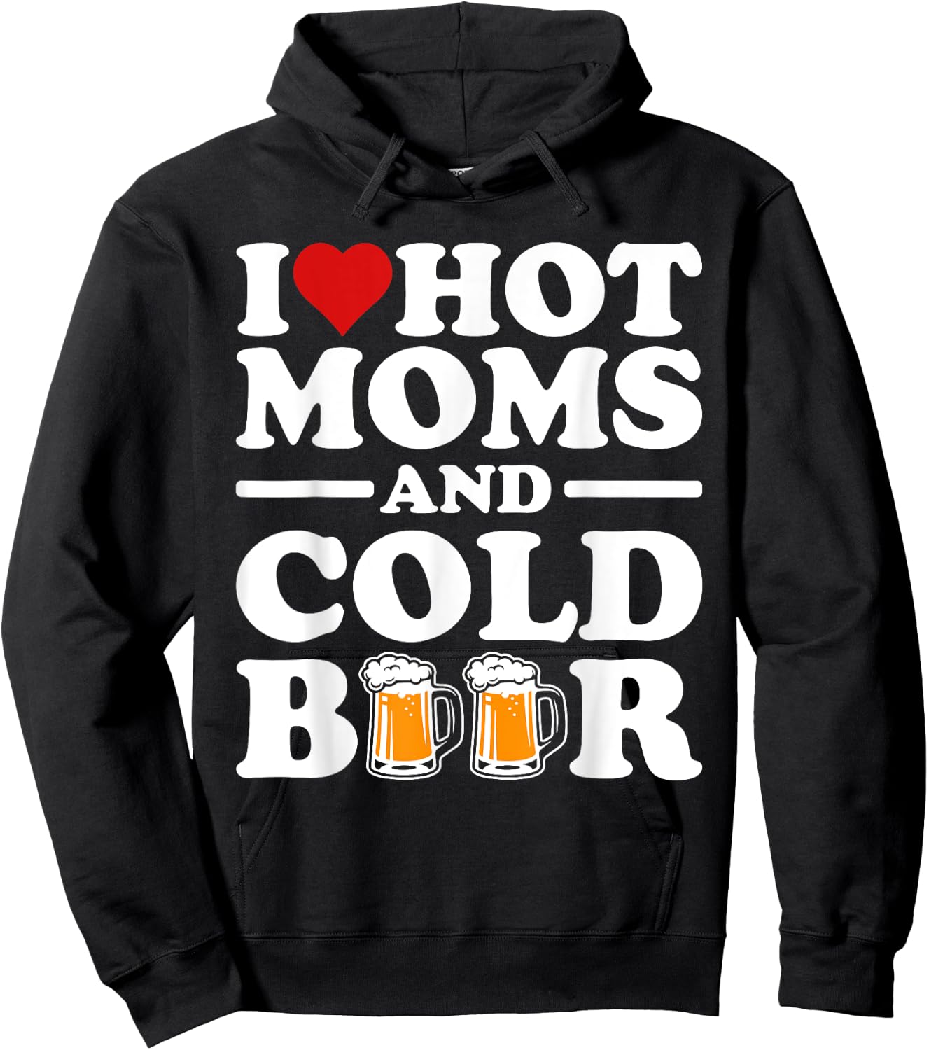 I Love Heart Hot Moms Cold Beer Funny Adult Drinkising Joke Hoodie - Hoodie | Black