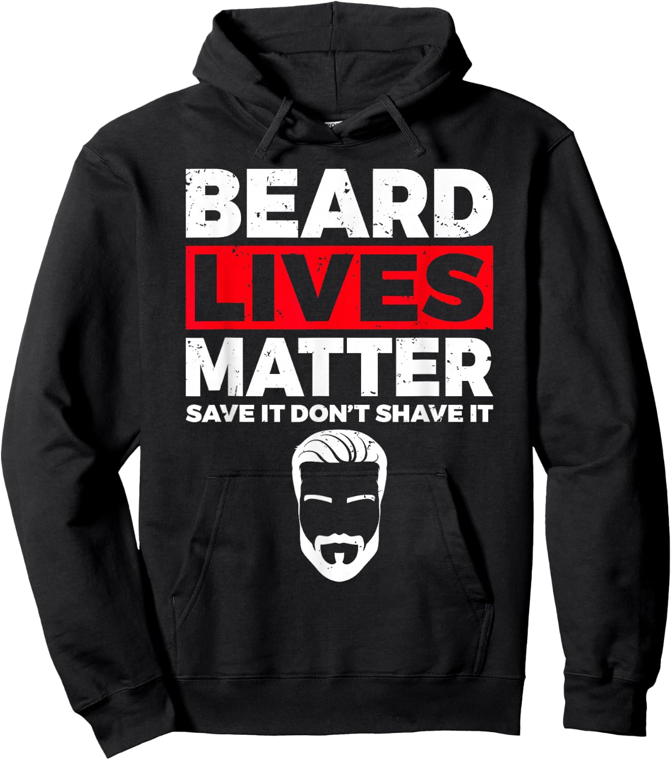 Beard Lives Matter save it dont shave it Viking Bearded Men Hoodie - Hoodie | Black
