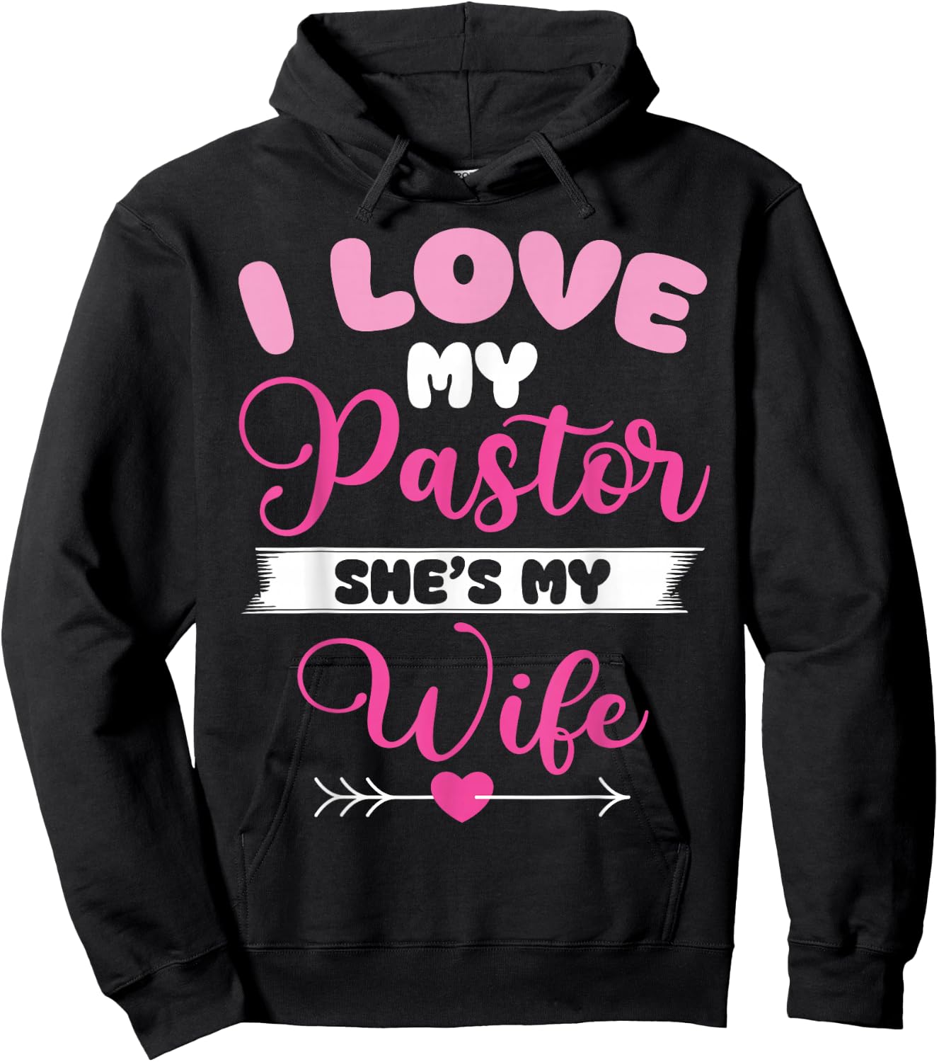 I Love My Pastor She‘s Wife Funny Husband Hoodie - Hoodie | Black