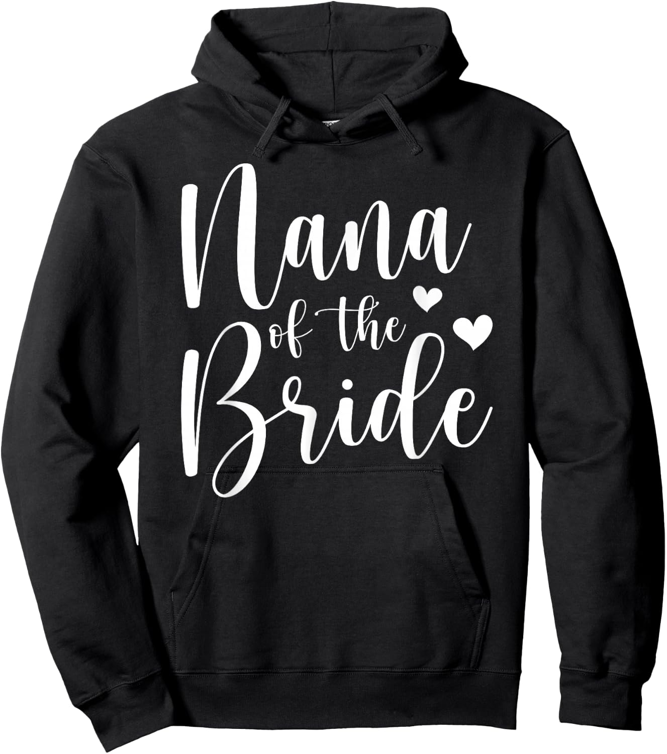 Nana Of The Bride Nana Proud Bride's Nana Hoodie - Hoodie | Black