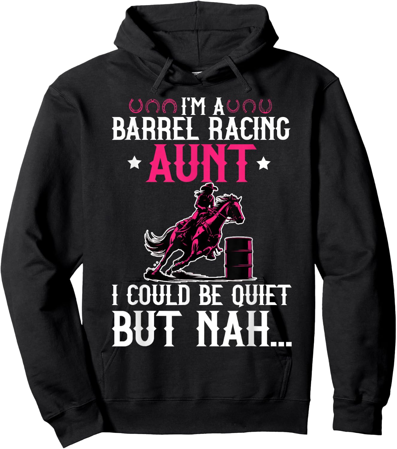 I'm A Barrel Racing Aunt Barrel Race Auntie Hoodie - Hoodie | Black