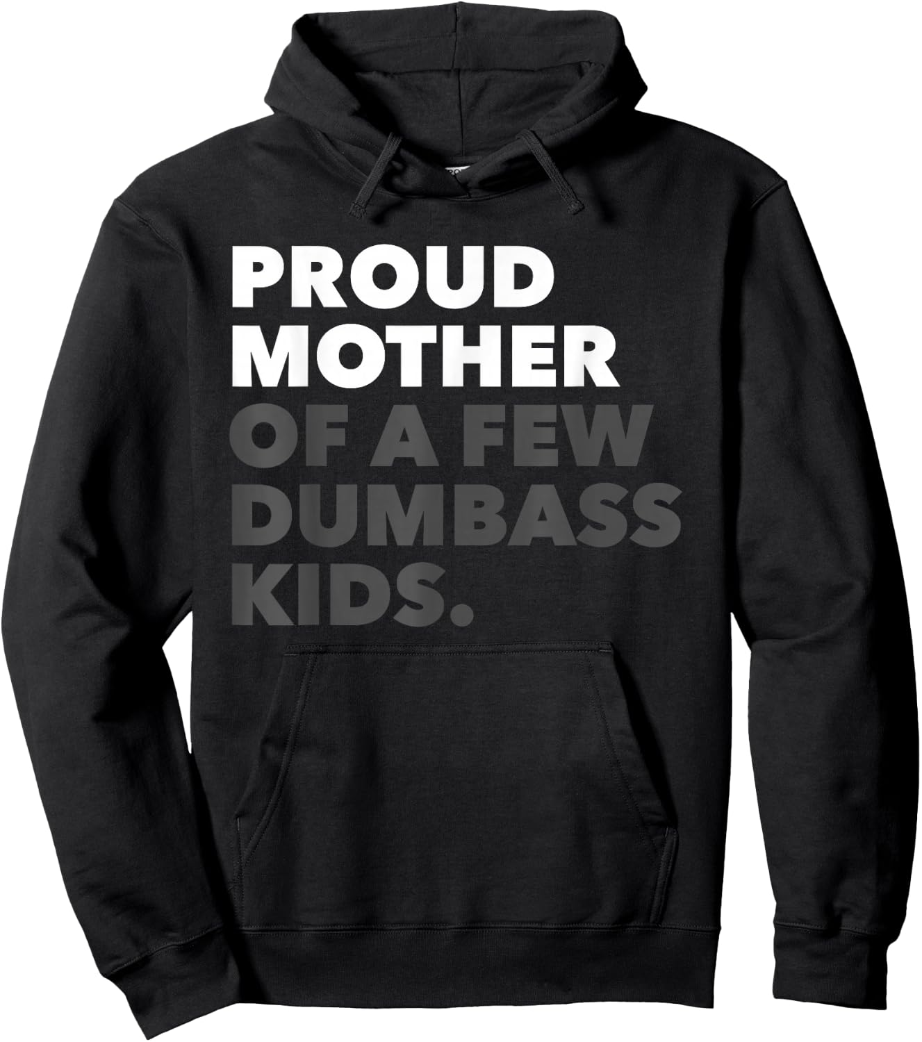 Women Proud Mother Of A Few Dumbass Kids - Mother's Day Hoodie - Hoodie | Black