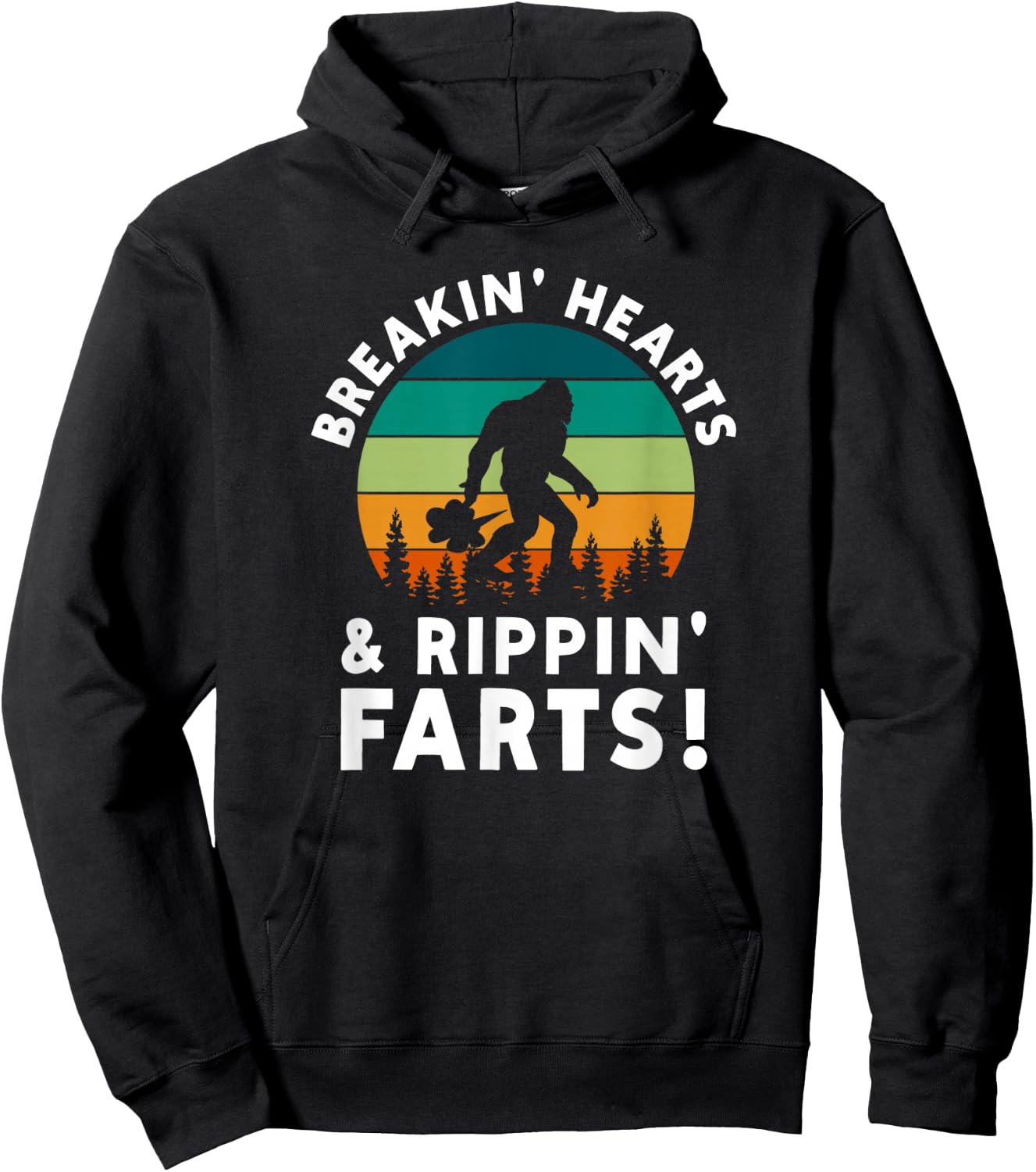 Breakin Hearts Rippin Farts Bigfoot Squatchy Sasquatch Hoodie - Hoodie | Black