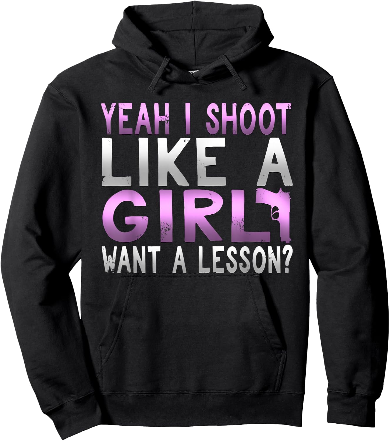 Funny Yeah I Shoot Like A Girl Want A Lesson Hunting T Shirt Hoodie - Hoodie | Black