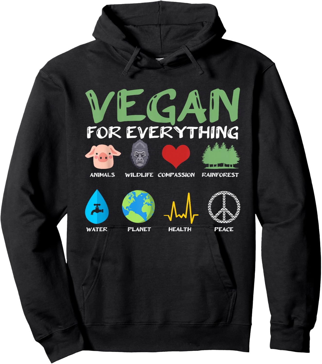 Vegan for Everything Animals Planet Health Go Vegan Hoodie - Hoodie | Black
