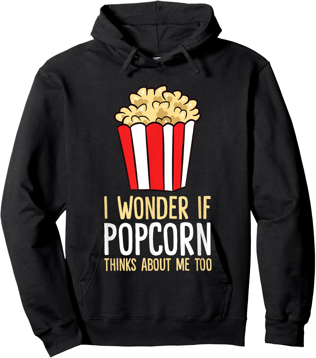 I Wonder If Popcorn Thinks About Me Too Popcorn Lover Hoodie - Hoodie | Black
