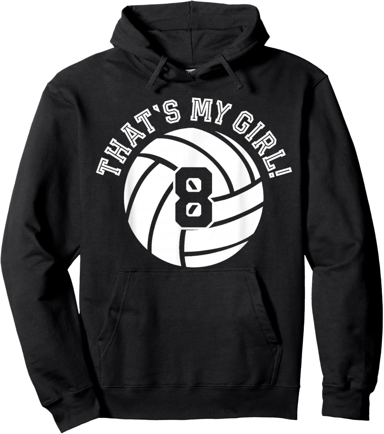 8 Volleyball Player That's My Girl Cheer Mom Dad Team Coach Hoodie - Hoodie | Black