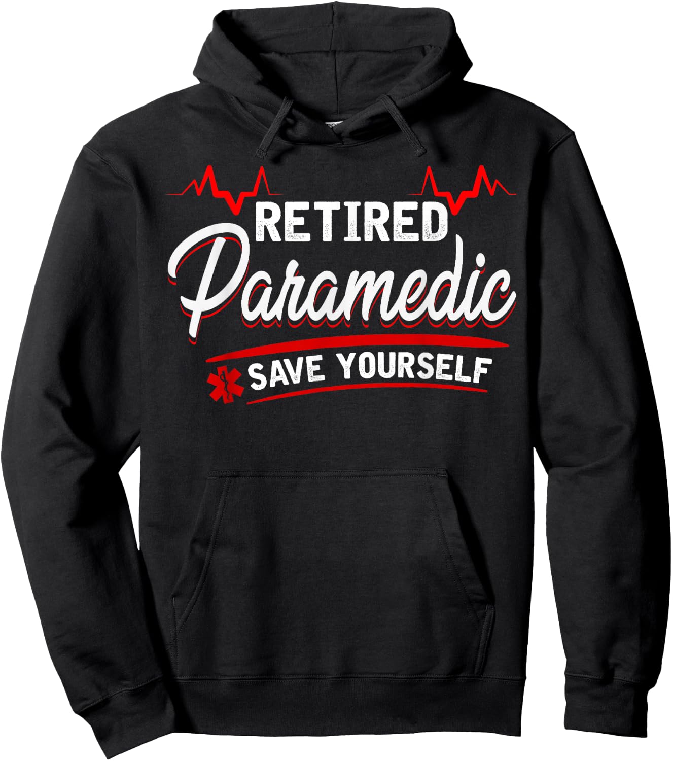 Retired Paramedic -save yourself - stupid funny EMS gift Hoodie - Hoodie | Black