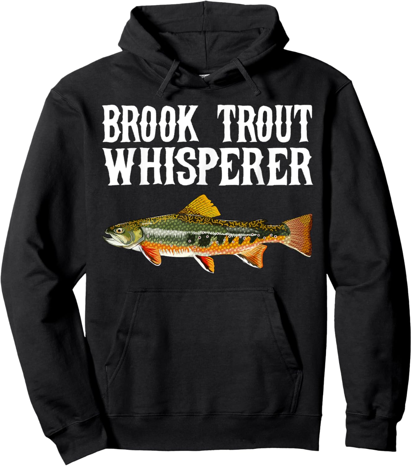 Brook Trout Whisperer Funny Fish Lover Hoodie - Hoodie | Black