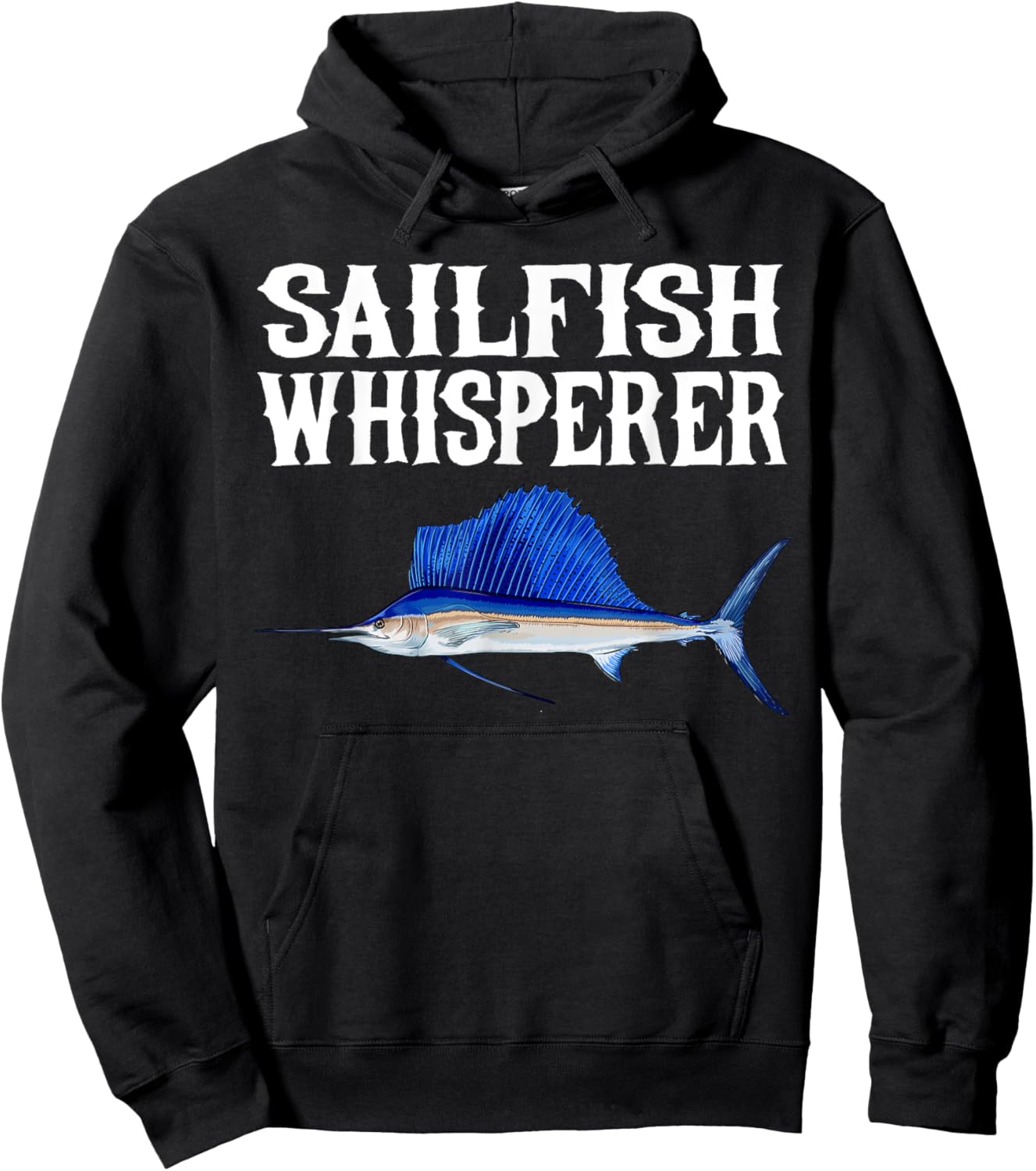 Sailfish Whisperer Funny Fish Lover Hoodie - Hoodie | Black