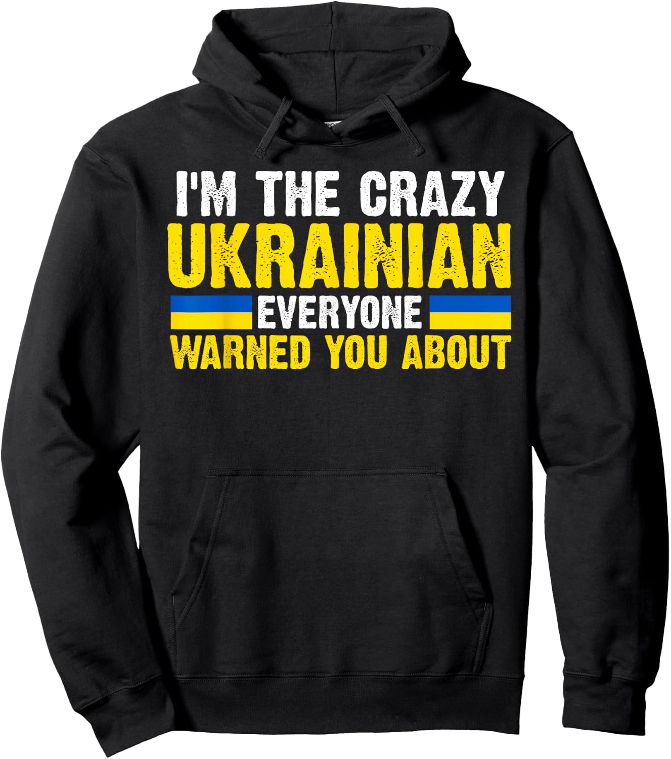 I'm the crazy Ukrainian Ukraine Flag Hoodie - Hoodie | Black