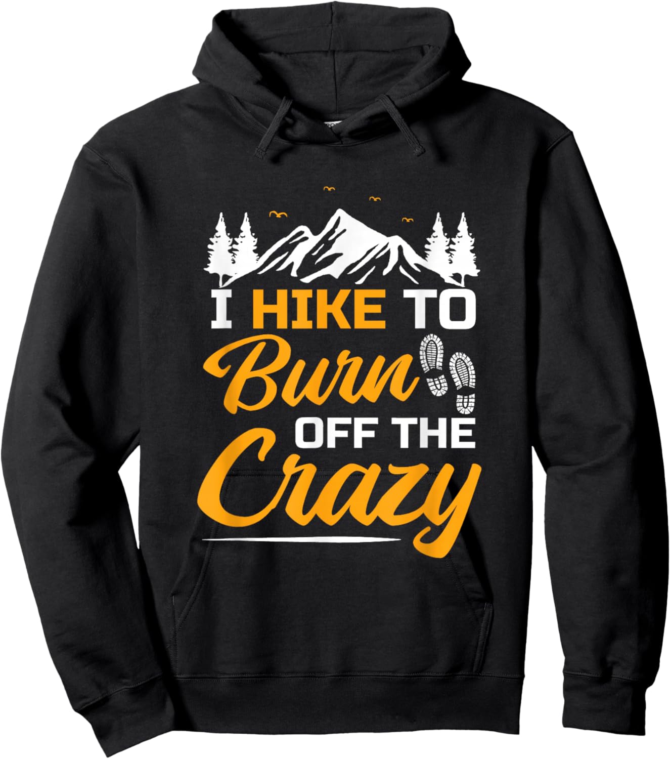 Lustige Wanderer Geschenke Wandersprche I Hike To Burn Off The Crazy Funny Hiking Hoodie - Hoodie | Black