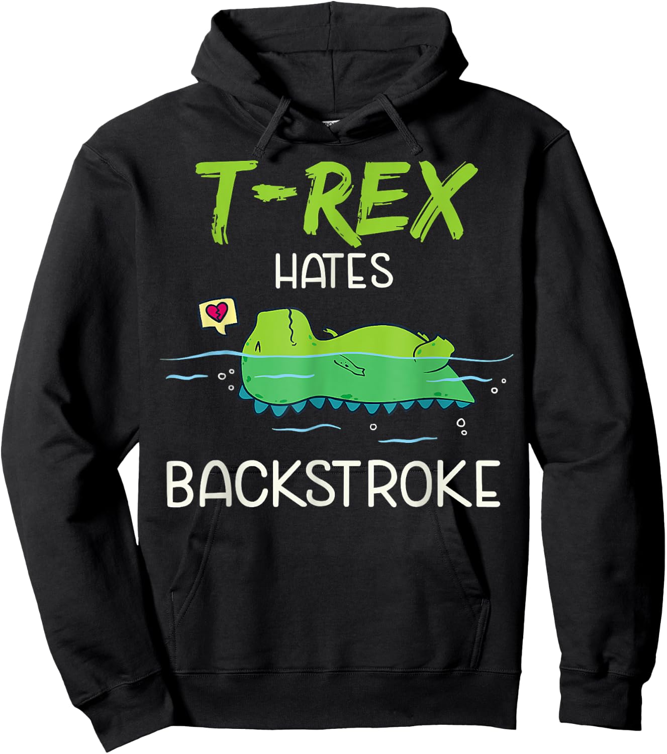 T.Rex Hates Backstroke Funny Swimming D.inosaur Gift Hoodie - Hoodie | Black