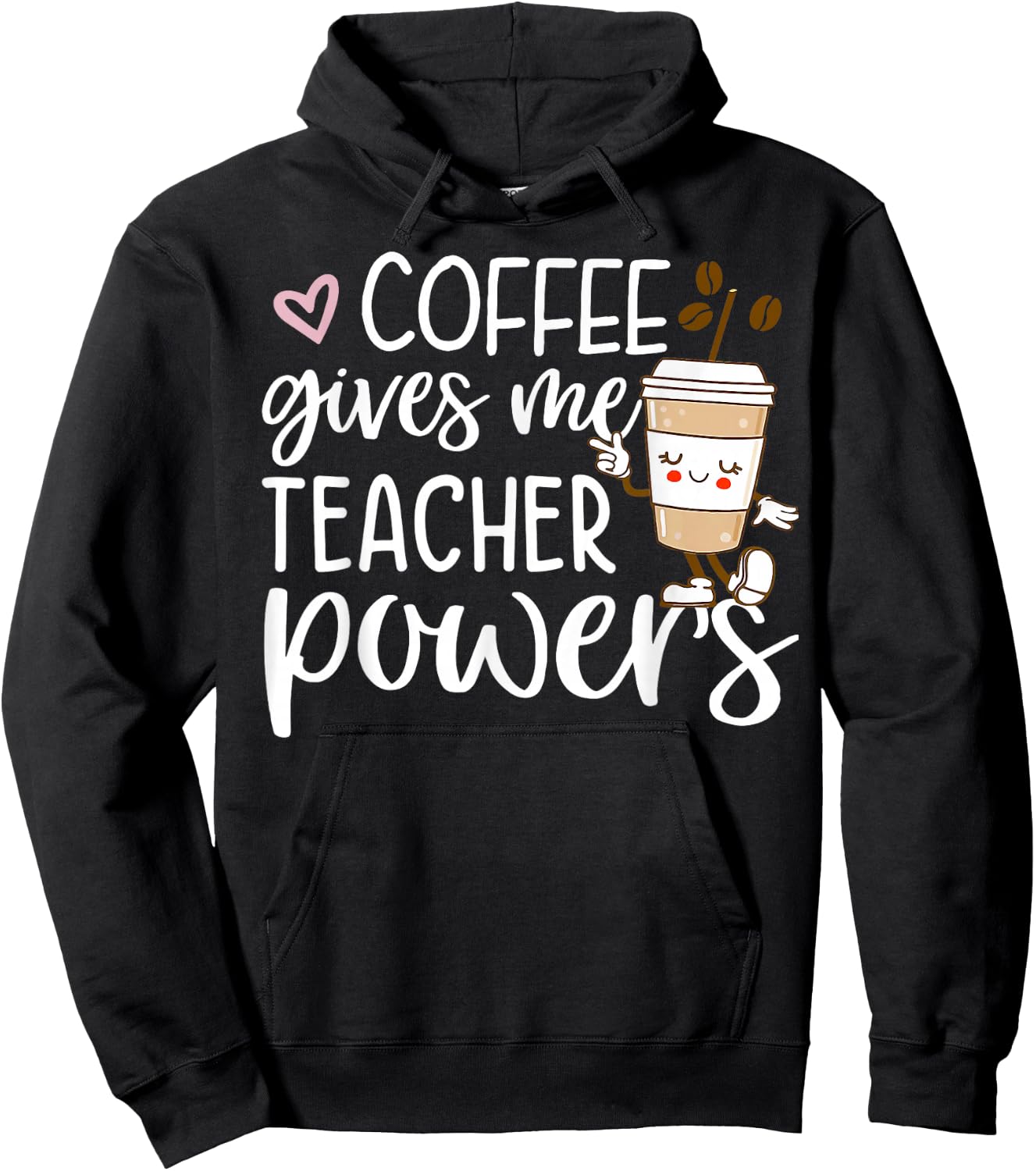 Coffee Gives Me Teacher Powers Back To School Funny Cute Hoodie - Hoodie | Black