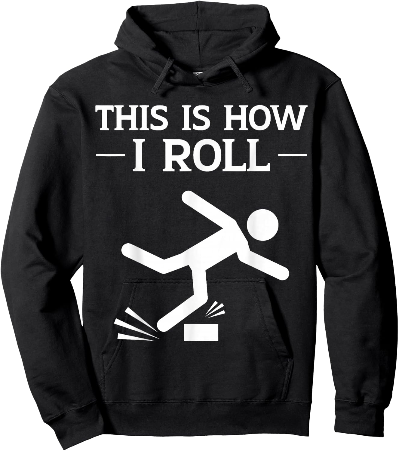 This is How I Roll Funny Clumsy People Accident Prone Person Hoodie - Hoodie | Black
