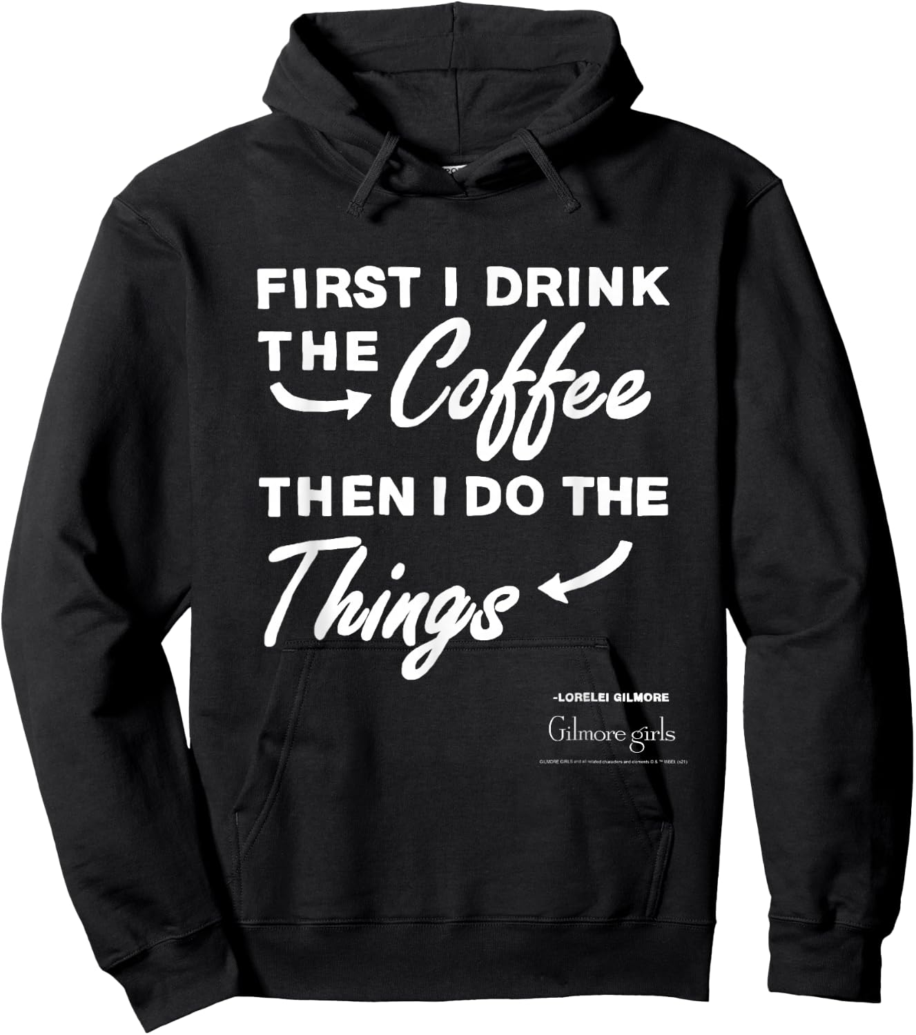 Gilmore Girls First I Drink The Coffee Text TV Show Hoodie - Hoodie | Black