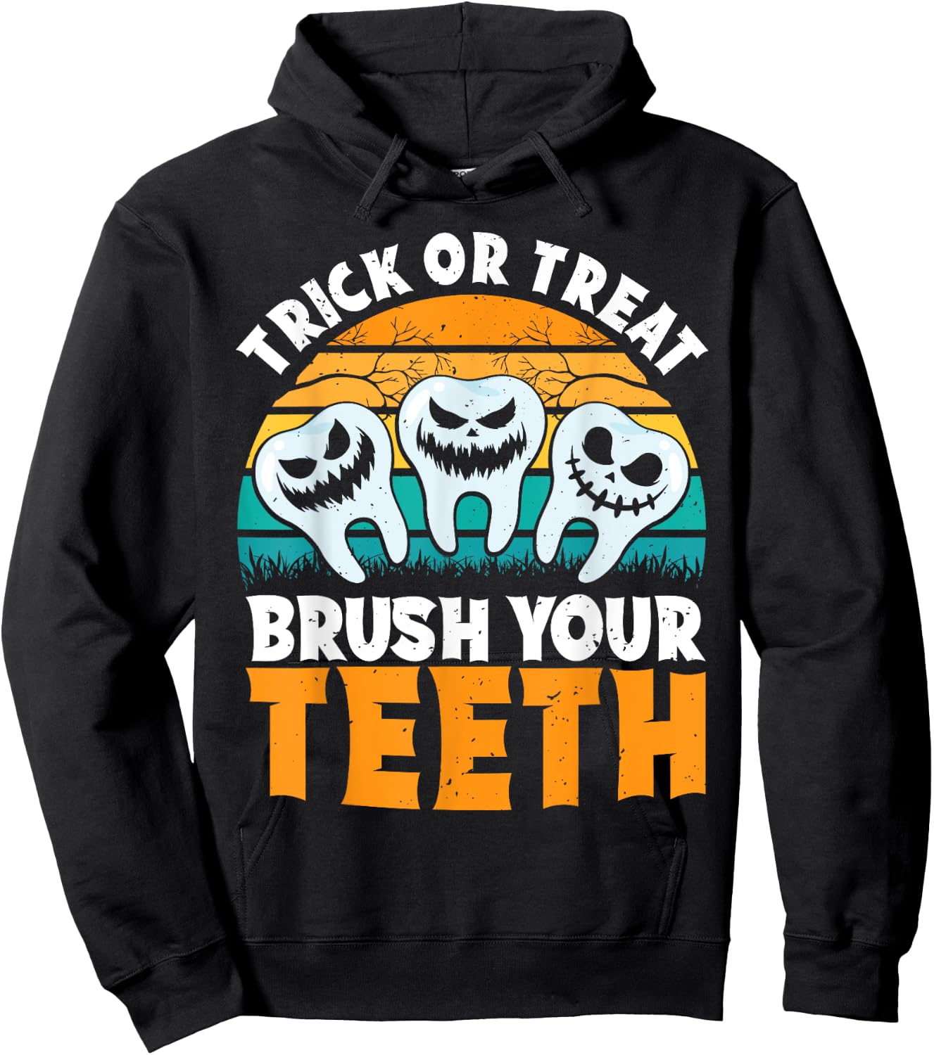 Trick Or Treat Brush Your Teeth Dentist Pun Halloween Dental Hoodie - Hoodie | Black