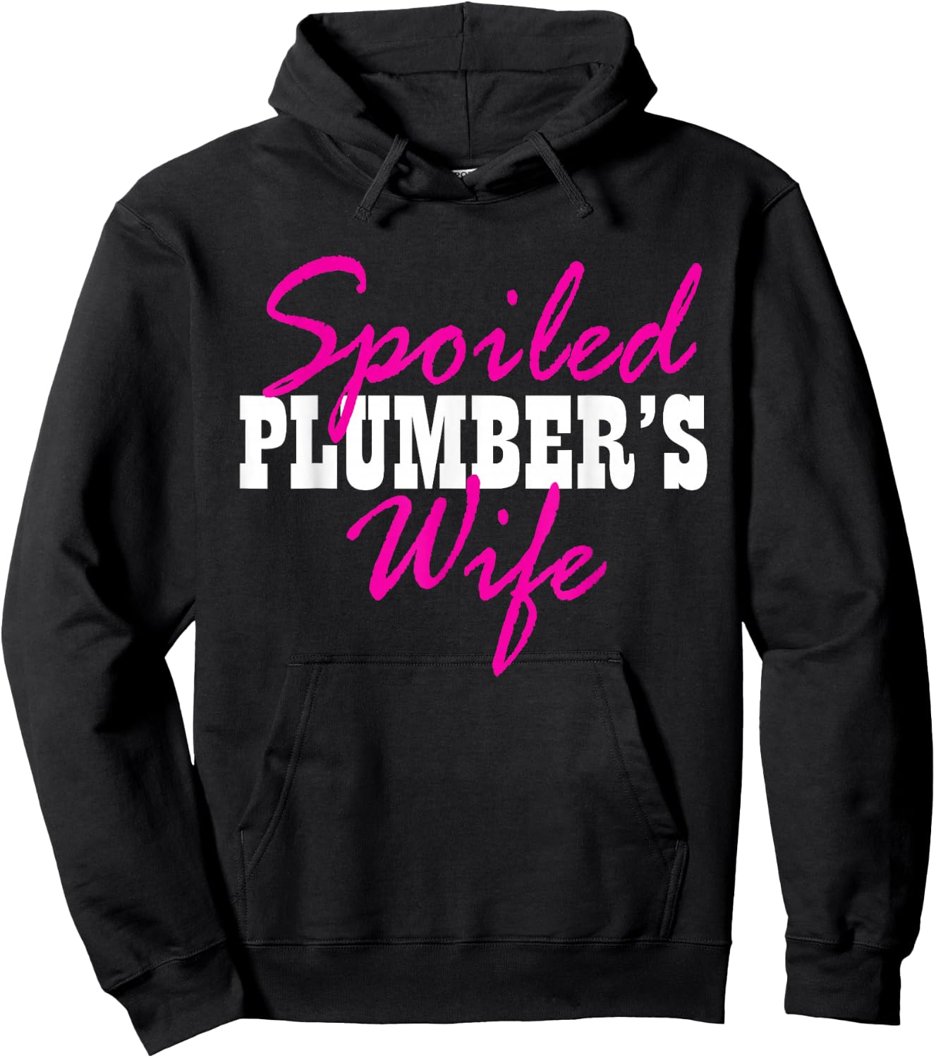 Spoiled Wife Of A Plumber Fun Hoodie - Hoodie | Black