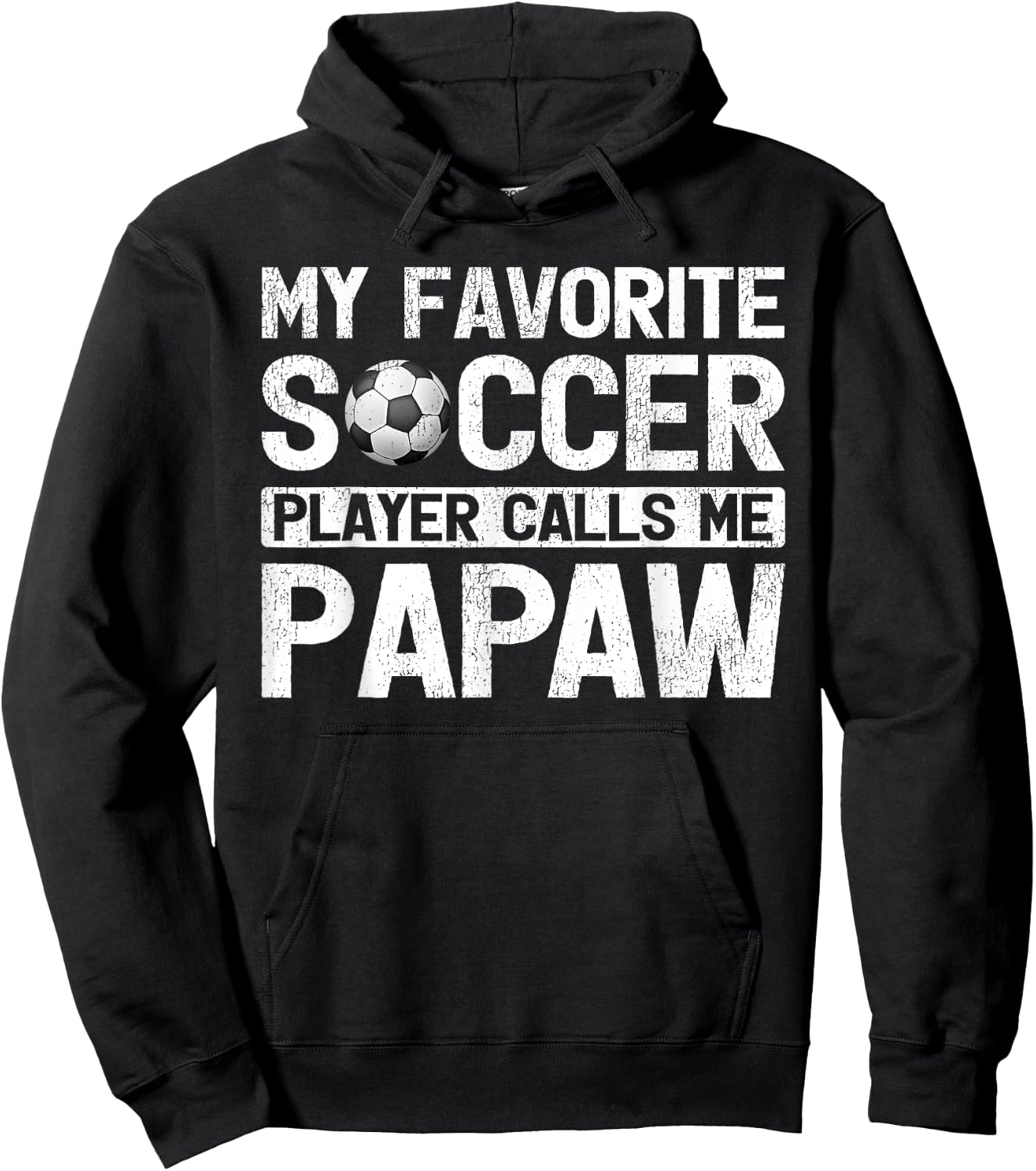 My Favorite Soccer Player Calls Me Papaw Fathers Day Hoodie - Hoodie | Black