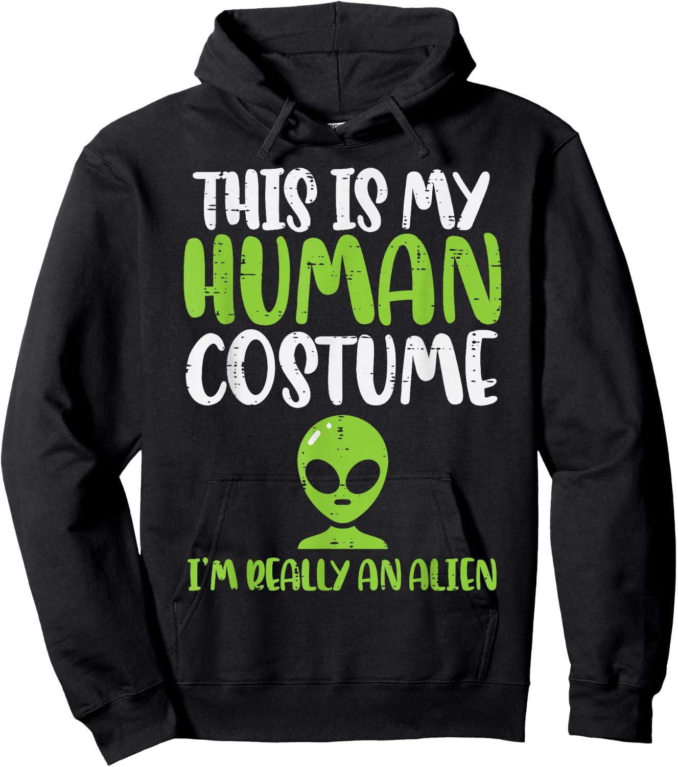 My Human Costume Im An Alien Funny Halloween ET Space Lover Hoodie - Hoodie | Black
