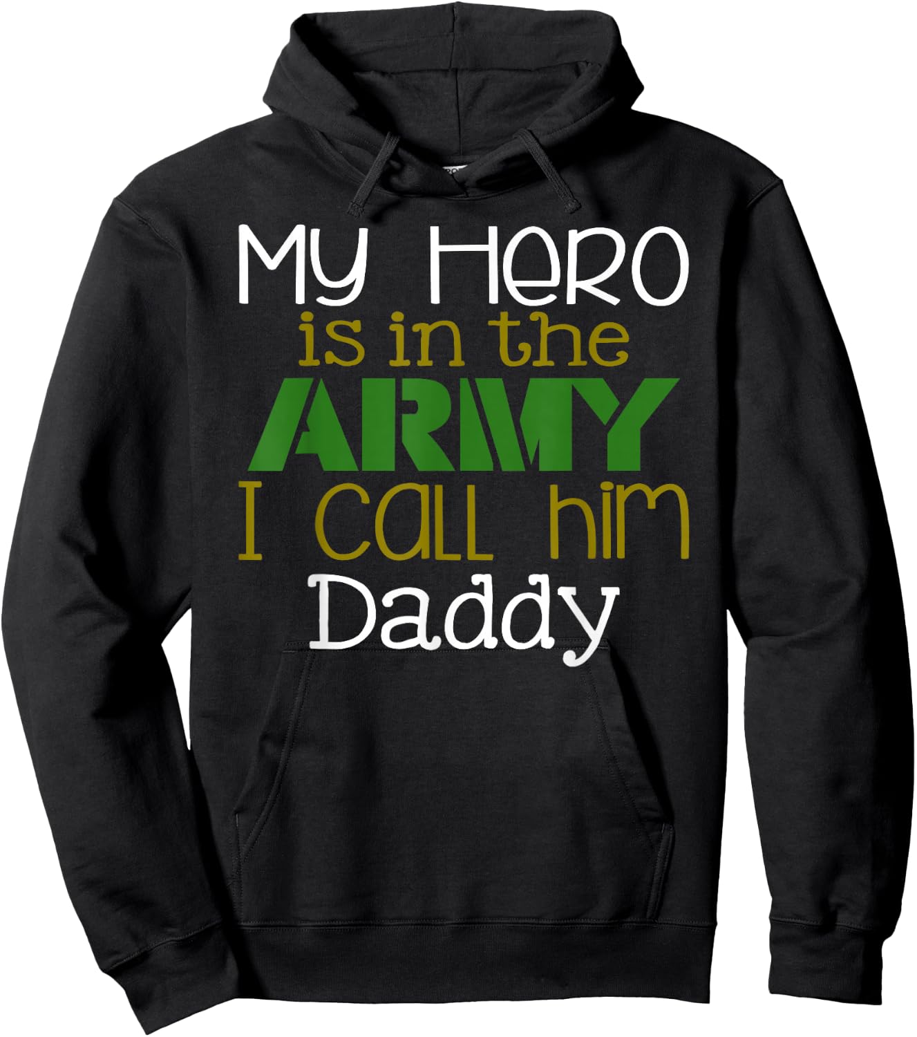 My Hero is in the Army I Call Him Daddy Hoodie - Hoodie | Black
