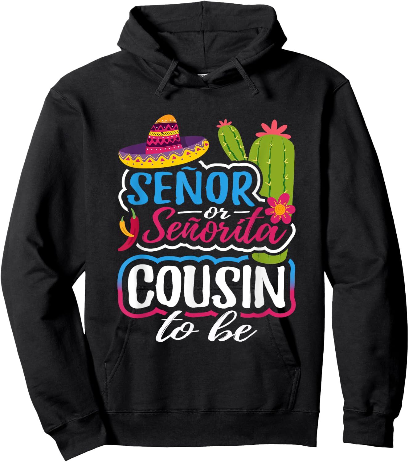 Senor Or Senorita Cousin To Be Gender Reveal Mexican Fiesta Hoodie - Hoodie | Black