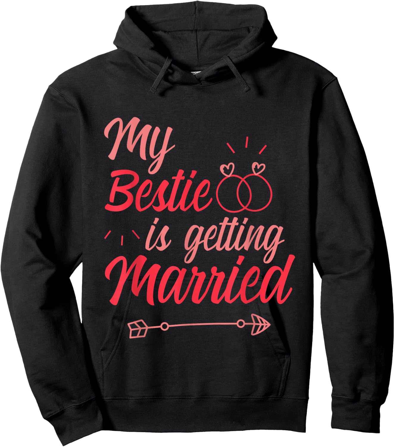 My Bestie is Getting Married Bridesmaid Wedding Hoodie - Hoodie | Black
