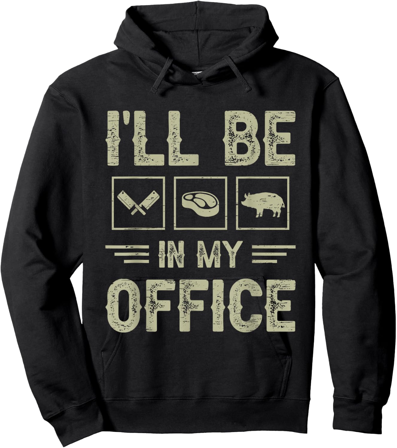 Ill Be in My Office BBQ Grill Master Butcher Humor Hoodie - Hoodie | Black