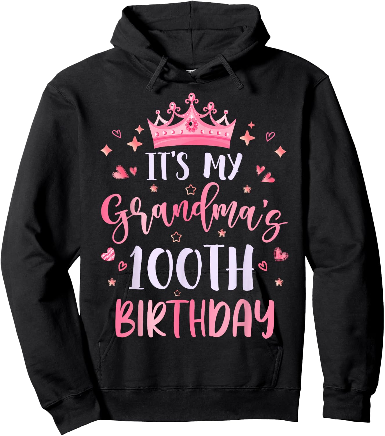 It's My Grandma's 100th Birthday Pink Happy 100 Years Old Hoodie - Hoodie | Black