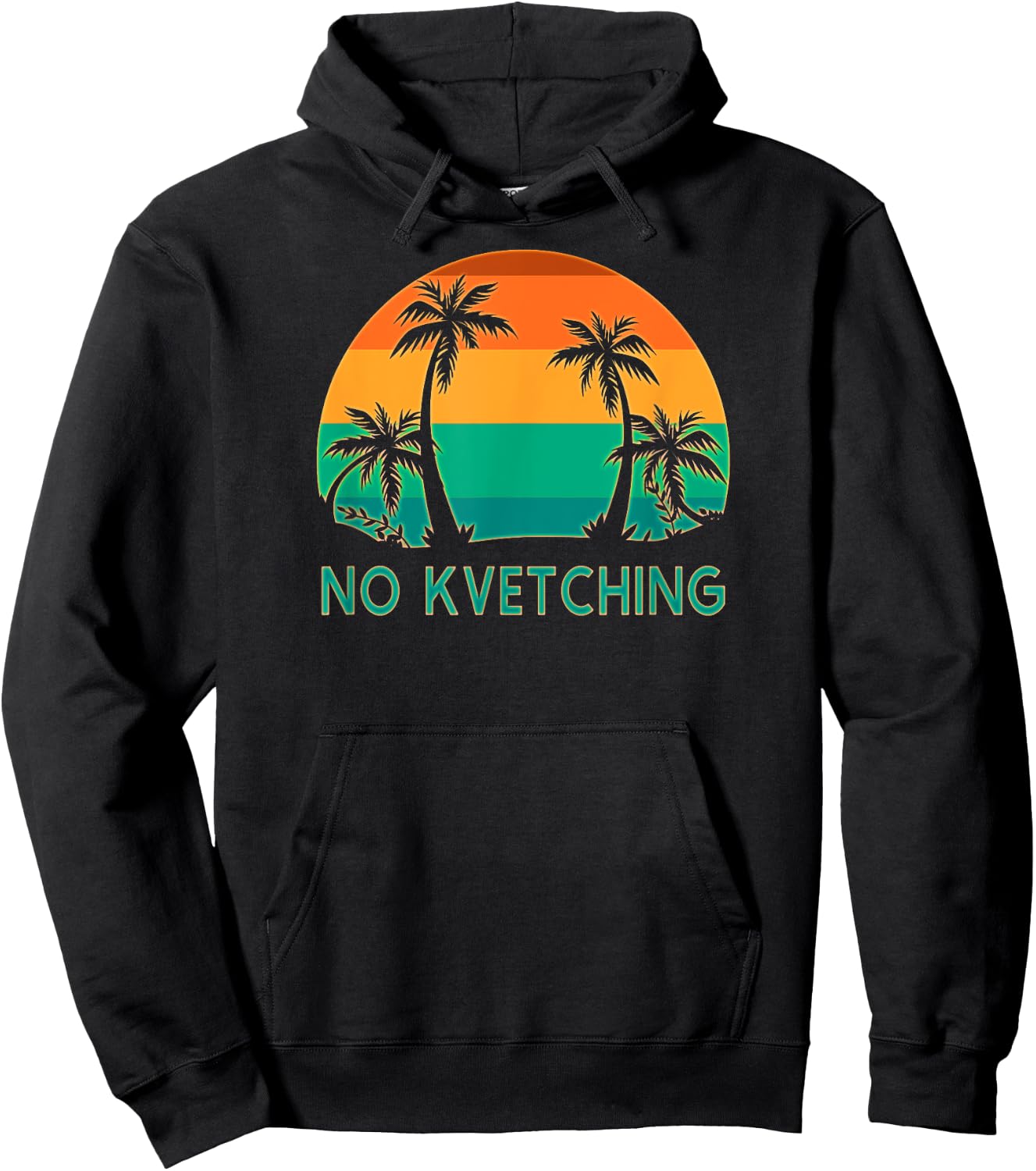 No Kvetching Complaining Funny Jewish Yiddish Expression Hoodie - Hoodie | Black