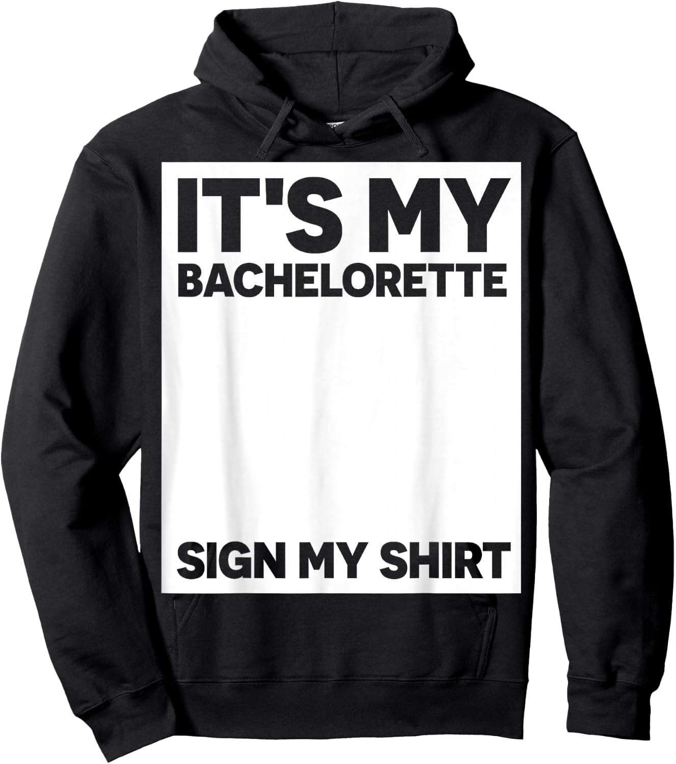 My Bachelorette Party Sign My Shirt Funny Bachelorette Party Hoodie - Hoodie | Black