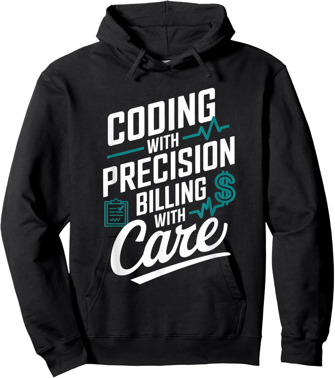 Coding With Precision Billing With Care Medical Coder Hoodie - Hoodie | Black