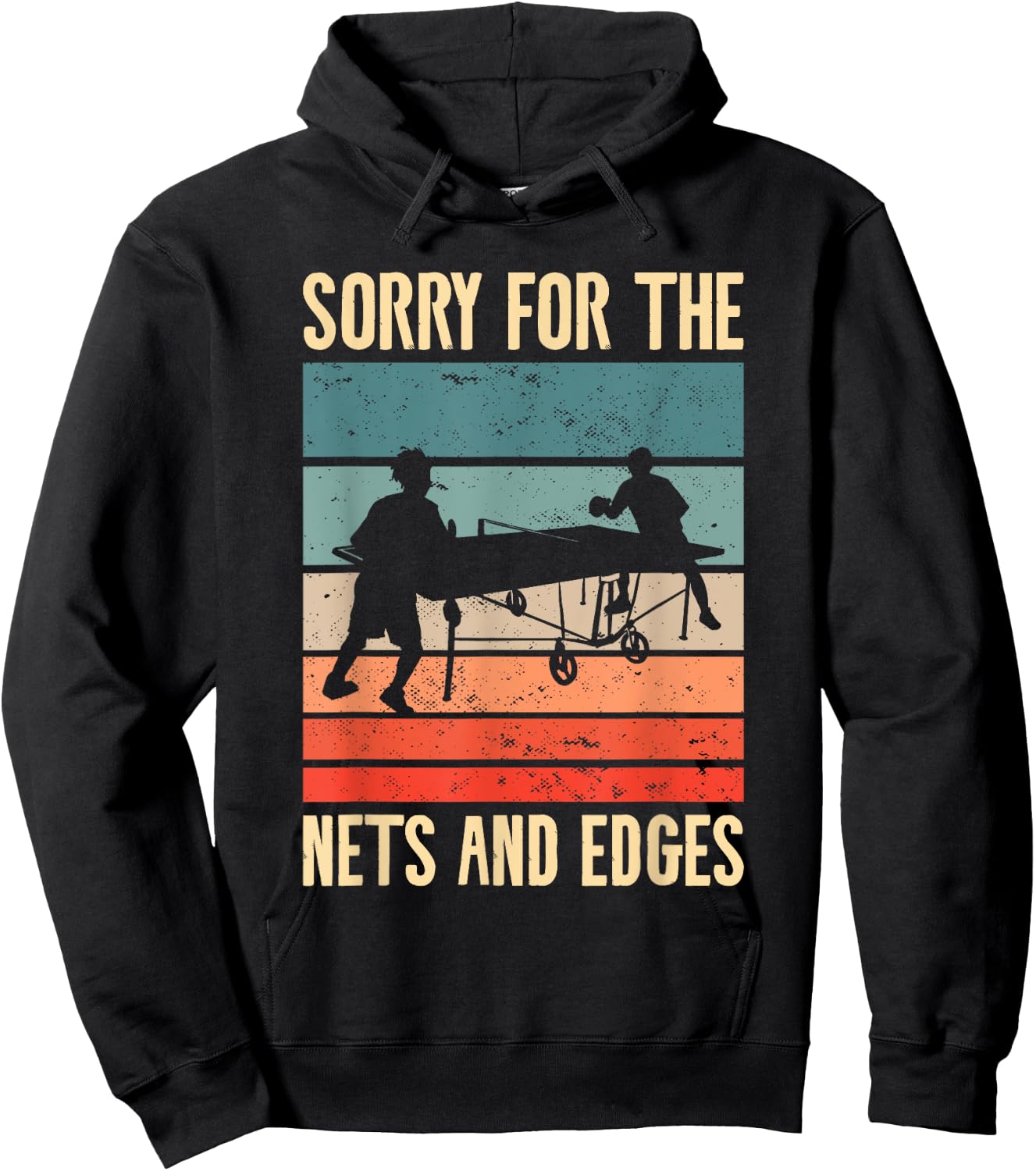 Sorry For The Nets And The Edges Ping Pong Hoodie - Hoodie | Black