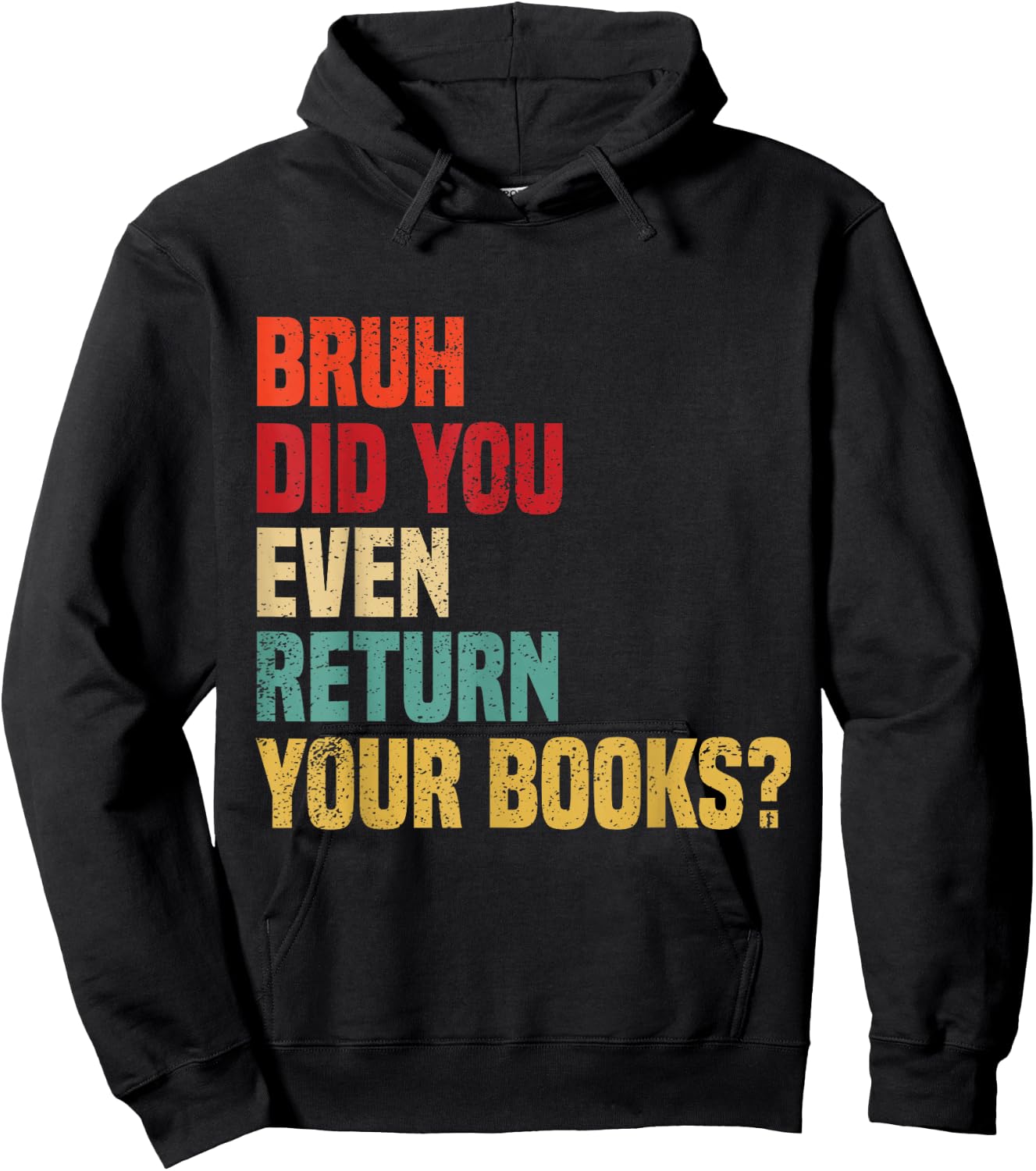 Bruh Return Your Books, Funny Library Librarian Book Lovers Hoodie - Hoodie | Black