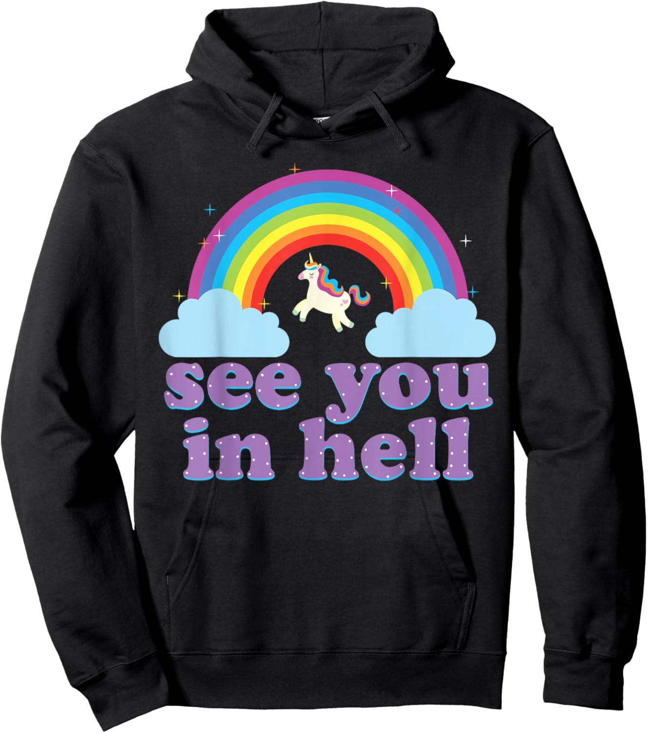Funny See You In Hell Rainbow and Unicorn Dark Humor Hoodie - Hoodie | Black