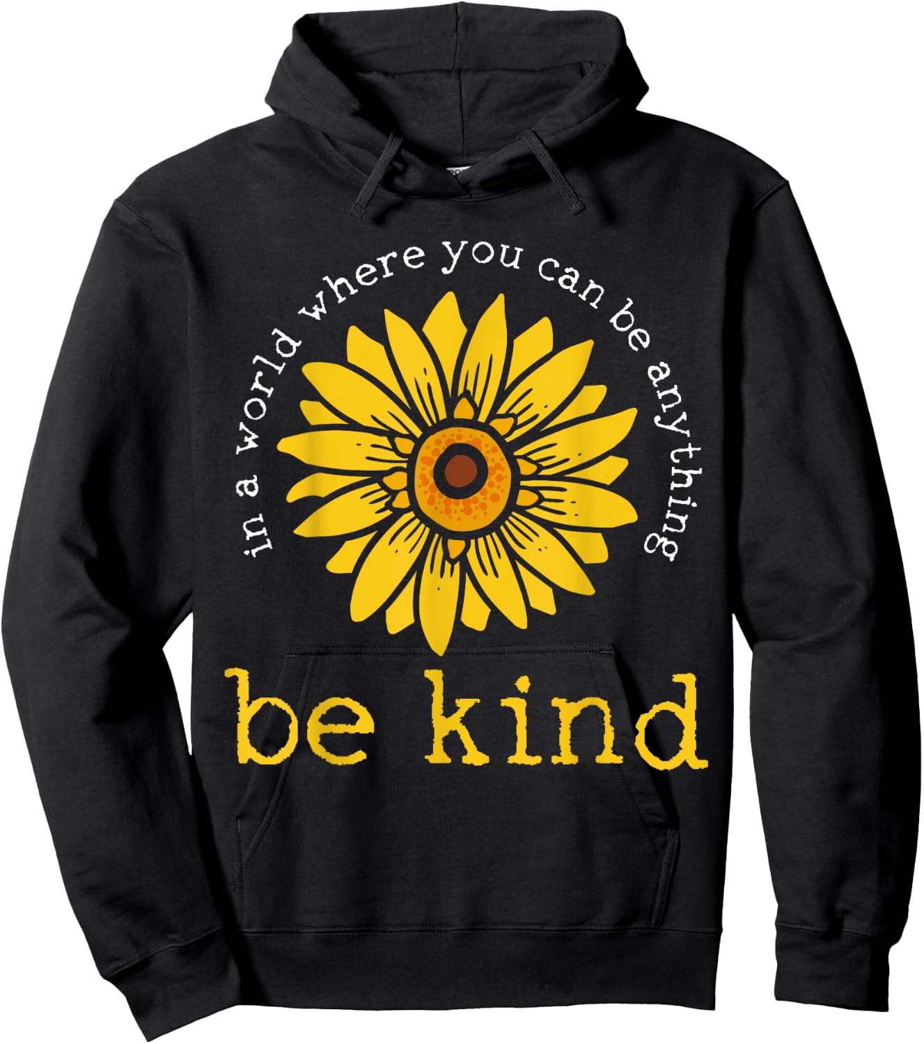 In A World Where You Can Be Anything Be Kind Hoodie - Hoodie | Black