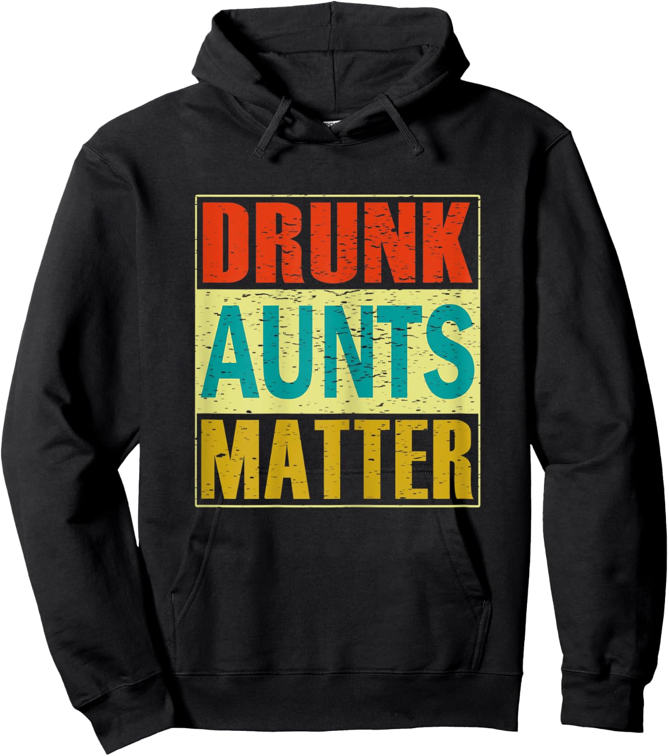 Drunk Aunts Matter Funny Humor Gift Shirt Hoodie - Hoodie | Black