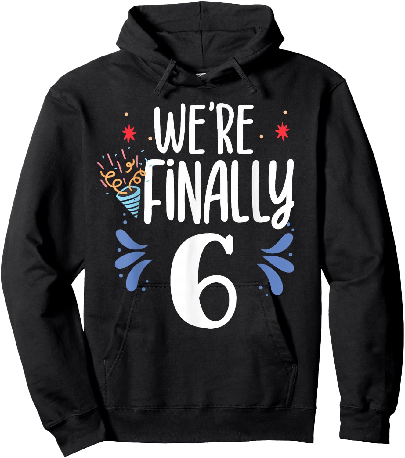 We're Finally 6 Celebrate Twins Party Birthday Twin Six 6Th Hoodie - Hoodie | Black