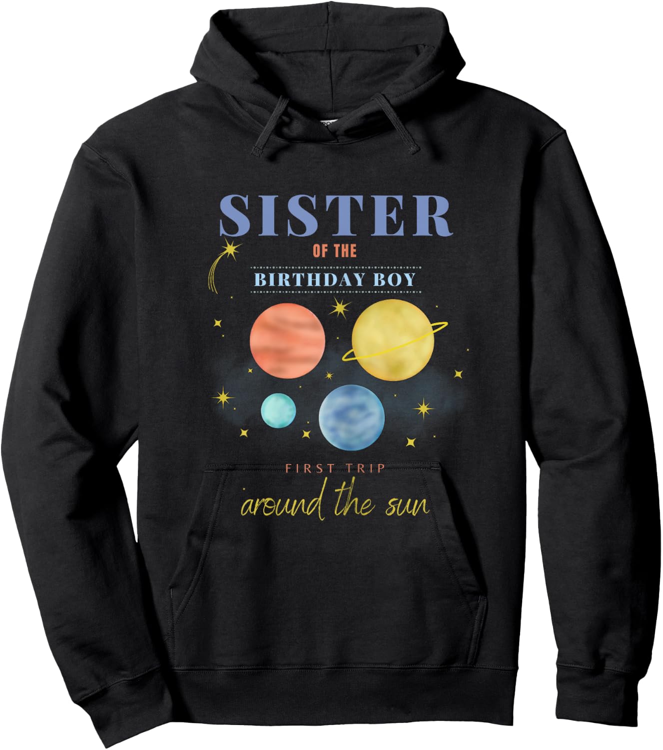 Sister 1st Birthday First Trip Around The Sun Space Bday Hoodie - Hoodie | Black