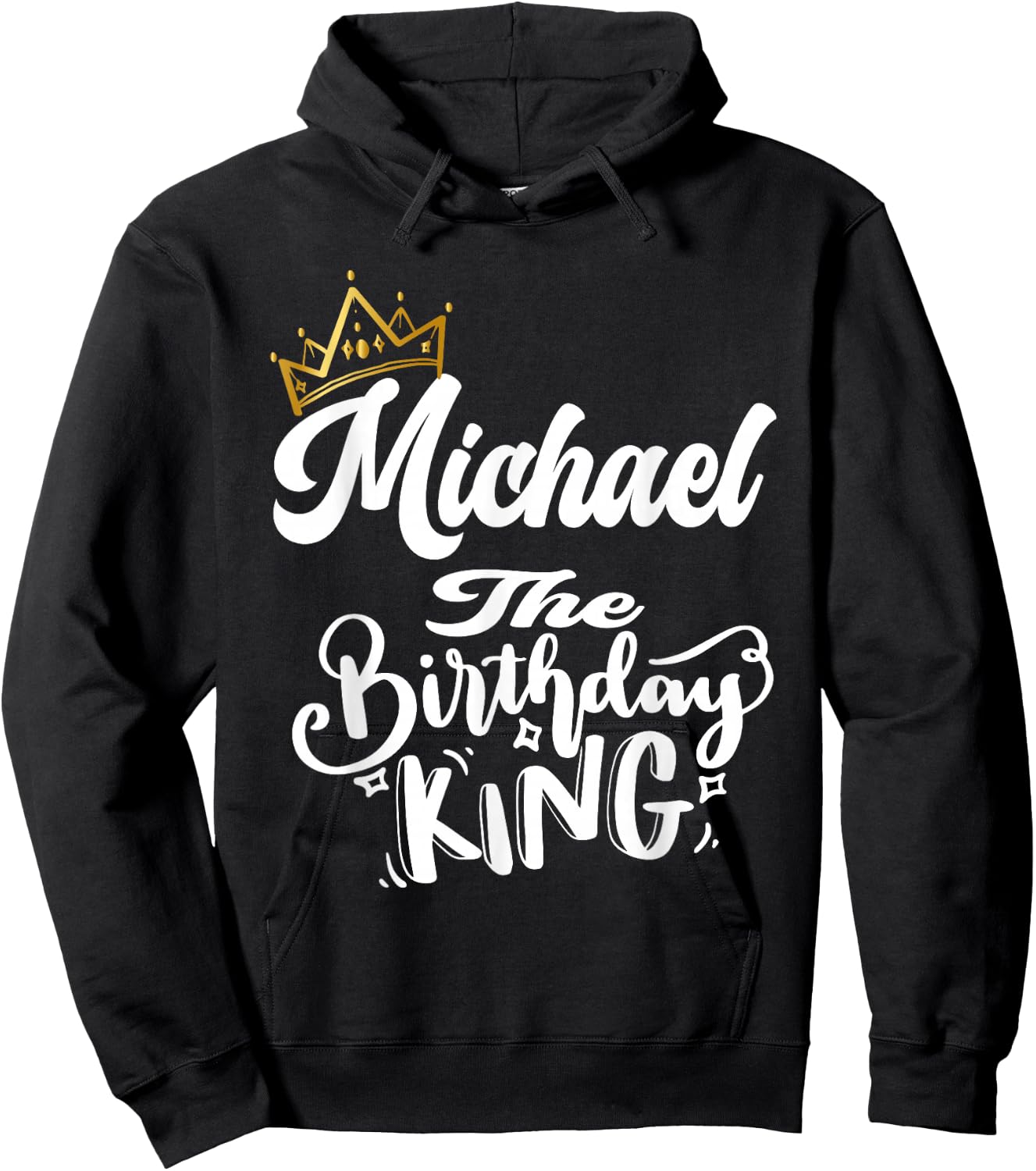Michael The Birthday King Happy Birthday Shirt Men Boys Teen Hoodie - Hoodie | Black