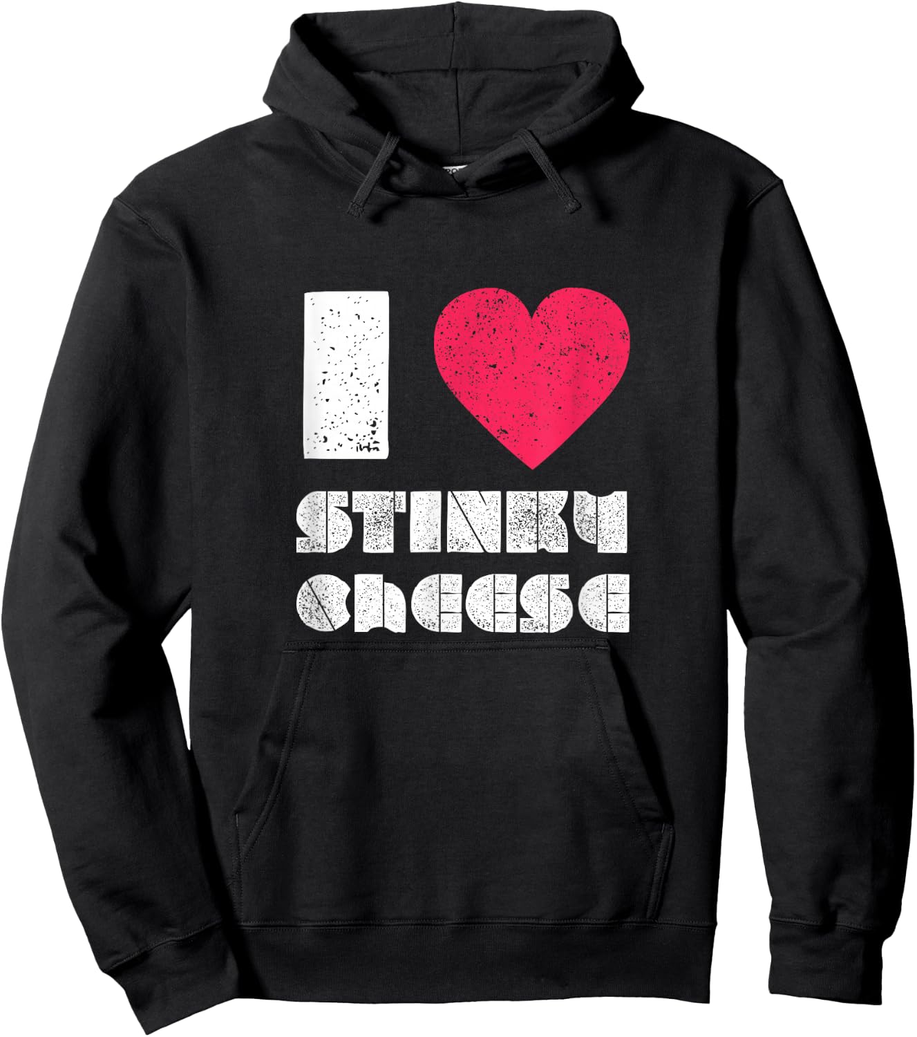I love Stinky Cheese DIstressed Hoodie - Hoodie | Black