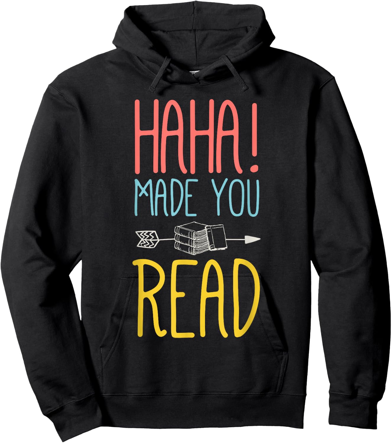 Haha Made You Read Cute School Teacher & Librarian Gifts Hoodie - Hoodie | Black