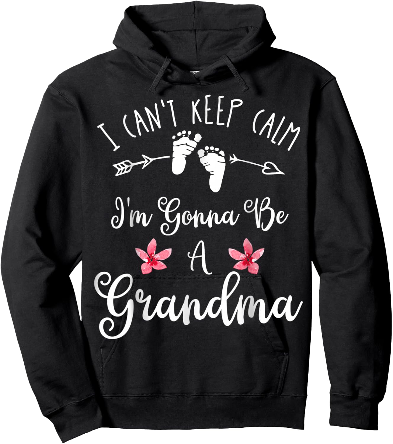 I Can't Keep Calm I'm Gonna Be A Grandma Mothers Day Hoodie - Hoodie | Black