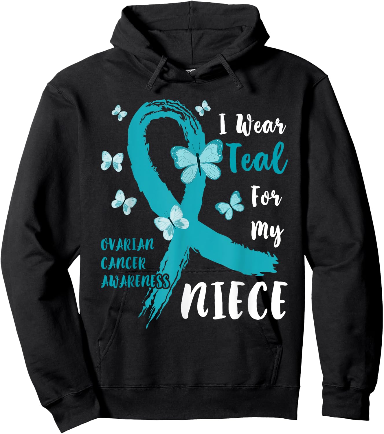 I Wear Teal For My Niece Ovarian Cancer Awareness Family Hoodie - Hoodie | Black