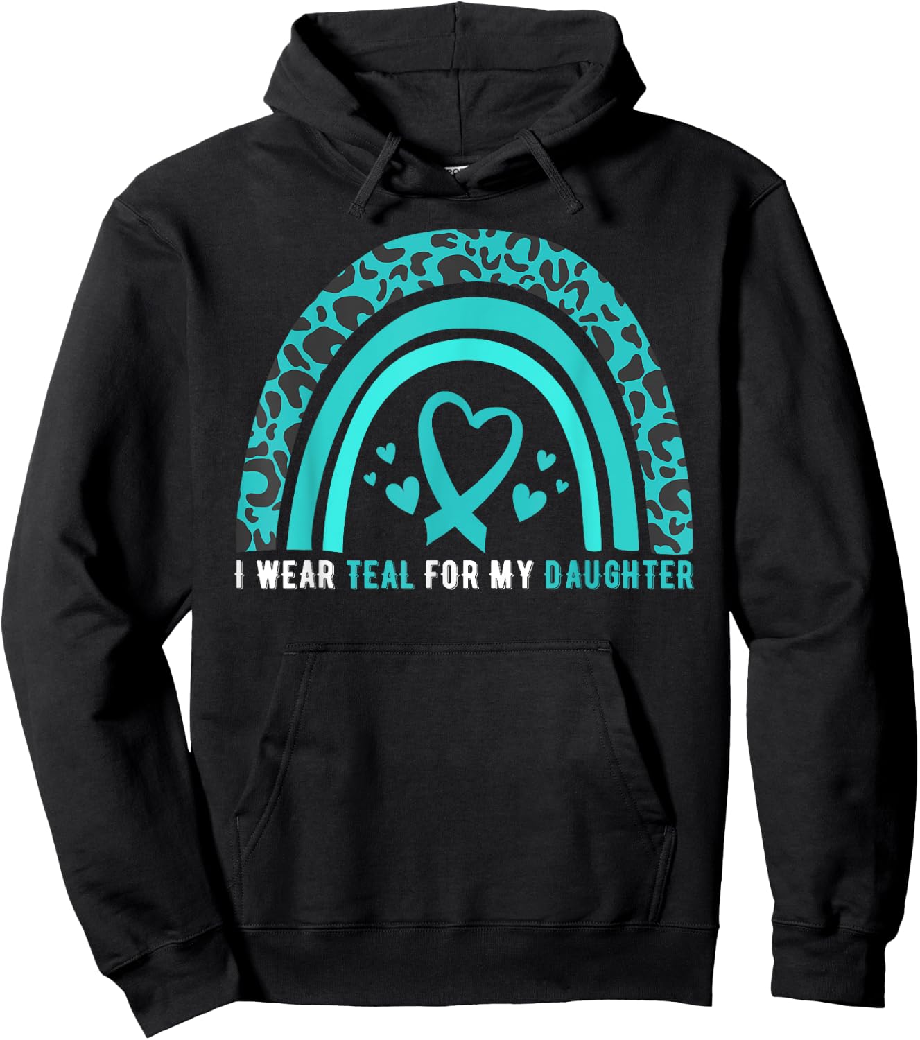 I Wear Teal For My Daughter Cervical Cancer Awareness Hoodie - Hoodie | Black
