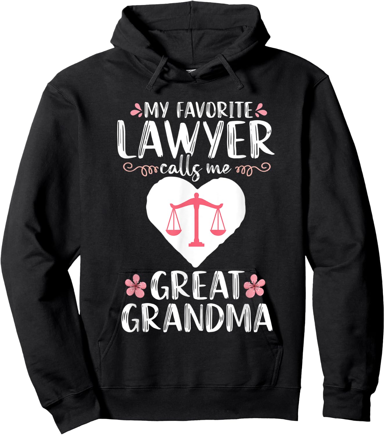 My Favorite Lawyer calls me Great Grandma Attorney Mom Hoodie - Hoodie | Black