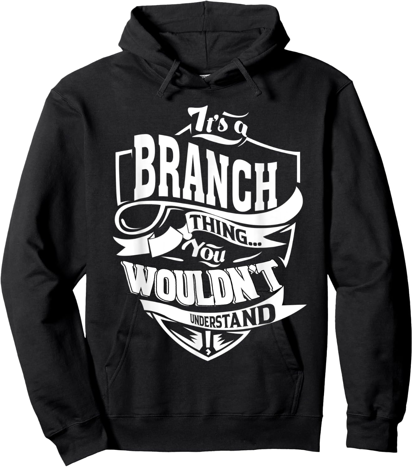 It's a BRANCH Thing Gifts Hoodie - Hoodie | Black