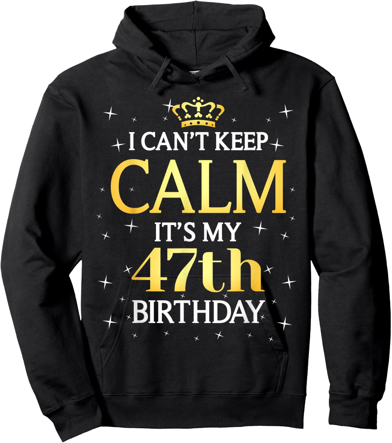 47 Year Old Men Women Birthday Gift It's My 47th Birthday Hoodie - Hoodie | Black